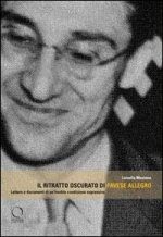ritratto oscurato di Pavese allegro. Lettura e documenti di un'inedita condizione espressiva