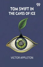Tom Swift In The Caves Of Ice