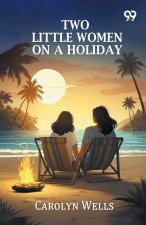 Two Little Women On A Holiday