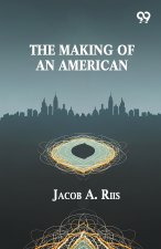 The Making Of An American