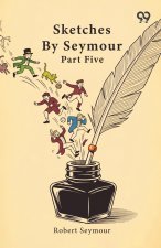 Sketches By Seymour Part Five