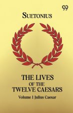 The Lives Of The Twelve Caesars