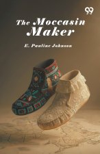 The Moccasin Maker