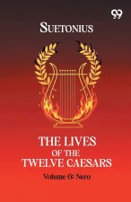 The Lives Of The Twelve Caesars