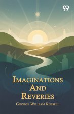 Imaginations And Reveries
