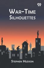 War-Time Silhouettes