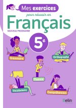 Cahier Français 5e Mes exercices pour réussir