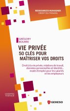 Vie privée : 50 clés pour maîtriser vos droits