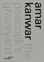 Amar Kanwar. Ediz. italiana, inglese e francese