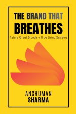 The Brand That Breathes- Future Great Brands will be Living Systems