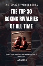 The Top 30 Boxing Rivalries of all Time