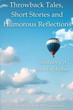 Throwback Tales, Short Stories and Humorous Reflections