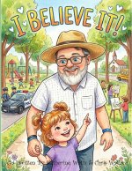 I Believe It!