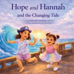 Hope and Hannah and the Changing Tide