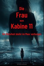 Die Frau aus Kabine 11 - Die Wahrheit bleibt im Meer verborgen