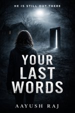 YOUR LAST WORDS