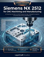 Siemens NX 2512 for CNC Machining and Manufacturing