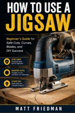 HOW TO USE A JIGSAW