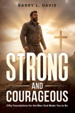 Strong and Courageous