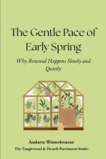 The Gentle Pace of Early Spring