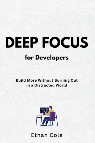 Deep Focus for Developers