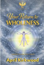 Your Return to Wholeness