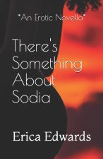 There's Something About Sodia