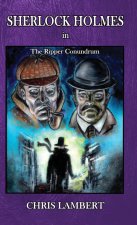 Sherlock Holmes in The Ripper Conundrum
