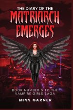 The Diary of the Matriarch Emerges