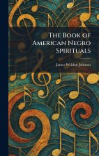The Book of American Negro Spirituals