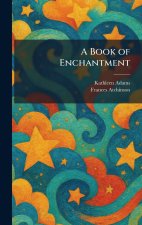 A Book of Enchantment