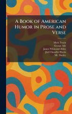A Book of American Humor in Prose and Verse