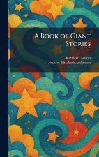 A Book of Giant Stories