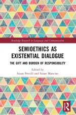 Semioethics as Existential Dialogue