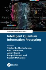 Intelligent Quantum Information Processing