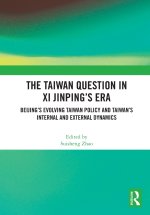 The Taiwan Question in Xi Jinping's Era