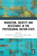Migration, Identity and Resistance in the Postcolonial Nation-State
