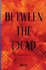 Between the Dead