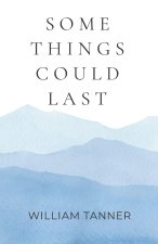 Some Things Could Last