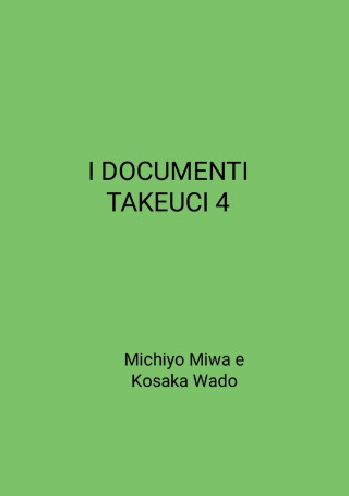 I DOCUMENTI TAKEUCI 4