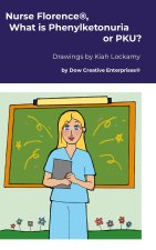 Nurse Florence®, What is Phenylketonuria or PKU?