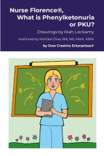 Nurse Florence®, What is Phenylketonuria or PKU?