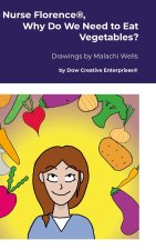 Nurse Florence®, Why Do We Need to Eat Vegetables?