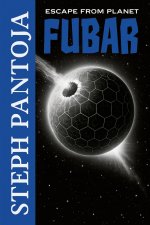 Escape From Planet Fubar