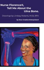 Nurse Florence®, Tell Me About the Ulna Bone.