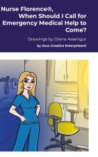 Nurse Florence®, When Should I Call for Emergency Medical Help to Come?