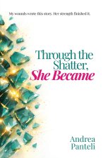 Through the Shatter, She Became