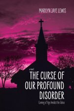 The Curse of Our Profound Disorder