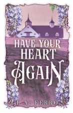 Have Your Heart Again