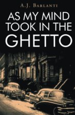 AS MY MIND TOOK IN THE GHETTO